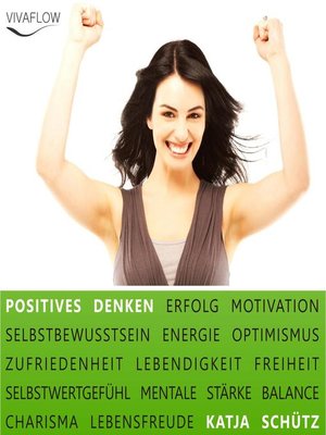 cover image of Positives Denken--Erfolg & Motivation durch Selbstbewusstsein und mentale Stärke